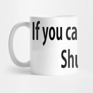 If you can read...Shut up Mug